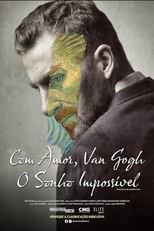 Com Amor, Van Gogh – O Sonho Impossível (Loving Vincent: The Impossible Dream)