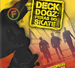 Deck Dogz: Feras do Skate