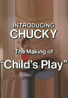 Introducing Chucky: The Making of Child's Play (Introducing Chucky: The Making of Child's Play)
