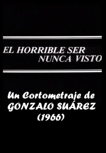 El horrible ser nunca visto (El horrible ser nunca visto)