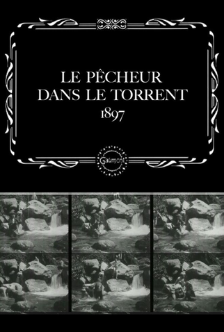 Poster 1 de Curta Le pêcheur dans le torrent (1897)