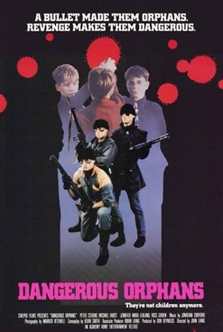 Poster 1 de Filme Dangerous Orphans  (1985)
