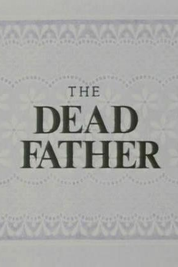 Poster de Curta The Dead Father (1985)