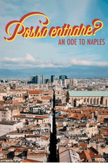 Posso Entrar? Uma Ode a Nápoles (Posso Entrare? An Ode to Naples)
