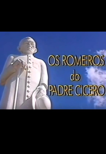 Os Romeiros do Padre Cícero (Os Romeiros do Padre Cícero)
