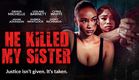 He Killed My Sister | Justice isnt Given- It's Taken | Now Streaming | Starring Draya Michelle