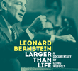 Leonard Bernstein: Larger Than Life