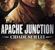 Apache Junction: Cidade Sem Lei