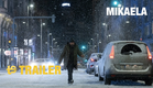 Mikaela - Trailer