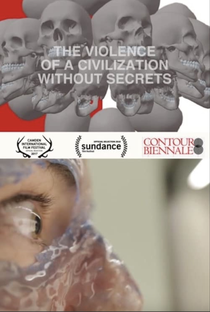 THE VIOLENCE OF A CIVILIZATION WITHOUT SECRETS - Poster / Capa / Cartaz - Oficial 1