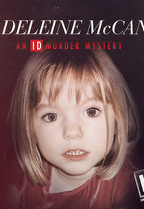 Crimes Misteriosos: Madeleine McCann (Madeleine McCann: An ID Murder Mystery)