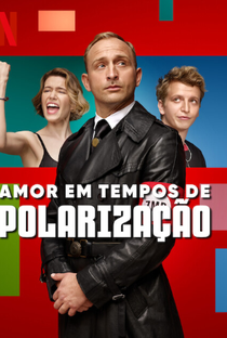 Amor em Tempos de Polarização - Poster / Capa / Cartaz - Oficial 1