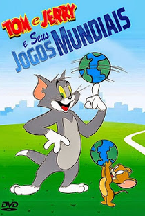 Tom & Jerry e Seus Jogos Mundiais - Poster / Capa / Cartaz - Oficial 1