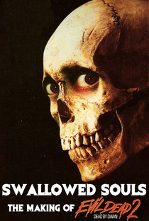 Swallowed Souls: The Making of Evil Dead II - Poster / Capa / Cartaz - Oficial 1