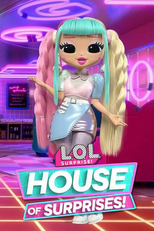 L.O.L. Surprise!: House of Surprises (L.O.L. Surprise!: House of Surprises)