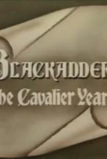 Blackadder: The Cavalier Years - Poster / Capa / Cartaz - Oficial 1