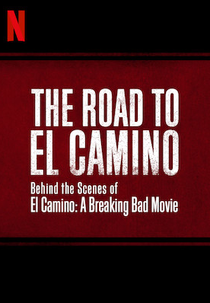 A Estrada de El Camino (The Road to El Camino: A Breaking Bad Movie)