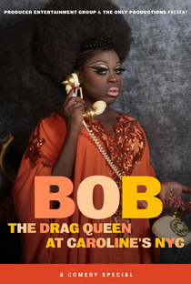Bob the Drag Queen: Live at Caroline’s NYC - Poster / Capa / Cartaz - Oficial 2
