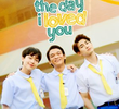The Day I Loved You