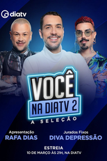 Você na DiaTV 2: A Seleção (Você na DiaTV 2: A Seleção)