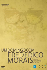 Um Domingo com Frederico Morais (Um Domingo com Frederico Morais)