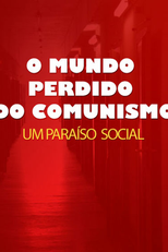 O Mundo Perdido do Comunismo: O Paraíso Social (The Lost World Of Communism - Ep. 1: A Socialist Paradise)