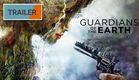 Guardians of the Earth [Offizieller Trailer]
