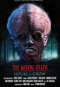 The Melon Heads: House of Crow (The Melon Heads: House of Crow)