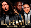 All the way up - Caminho para a fama