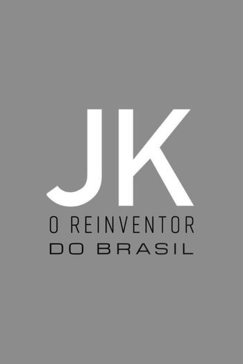 Poster de Franquia JK, O Reinventor do Brasil (2023)