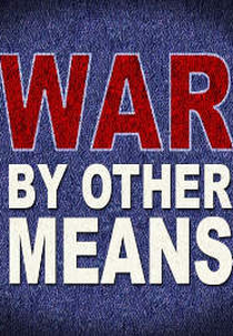 War By Other Means (War By Other Means)
