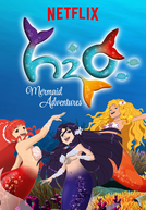 H2O: Meninas Sereias (1ª Temporada) (H2O: Mermaid Adventures (Season 1))