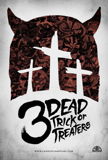3 Dead Trick or Treaters - Poster / Capa / Cartaz - Oficial 1