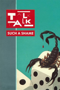 Talk Talk: Such a Shame - Poster / Capa / Cartaz - Oficial 1