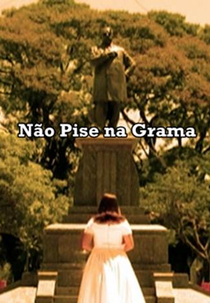 Não Pise na Grama (Não Pise na Grama)
