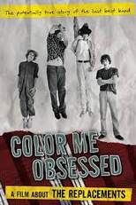 Color me Obsessed: A Film About The Replacements (Color me Obsessed: A Film About The Replacements)