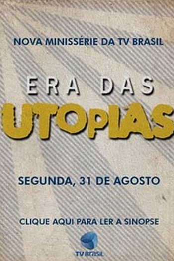 Poster de Série Era das Utopias (2009)