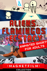 Aliens, Flamingos & Ecstasy | Animated Shorts for Adults (Aliens, Flamingos & Ecstasy | Animated Shorts for Adults)