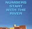 The Numbers Start with the River