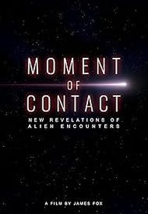 Moment of Contact: New Revelations of Alien Encounters (Moment of Contact: New Revelations of Alien Encounters)