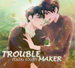 Trouble Maker