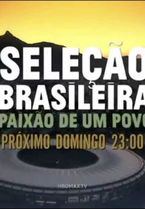 Seleção Brasileira - A Paixão De Um Povo (Seleção Brasileira - A Paixão De Um Povo)