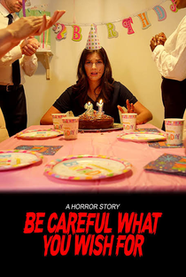 Be Careful What You Wish For - Poster / Capa / Cartaz - Oficial 1