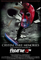 Crystal Lake Memories: The Complete History of Friday the 13th (Crystal Lake Memories: The Complete History of Friday the 13th)