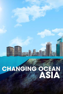 Changing Ocean Asia - Poster / Capa / Cartaz - Oficial 1