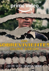 Os Sobreviventes, Colônia Dignidade (Los Sobrevivientes, Colonia Dignidad)
