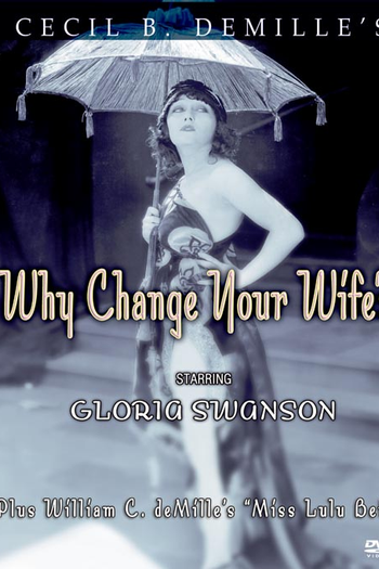 Poster de Filme Why Change Your Wife? (1921)