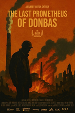 The Last Prometheus of Donbas (The Last Prometheus of Donbas)