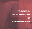 Hóspede, Exploração e Recompensa
