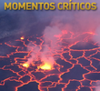 Desastres: Momentos Críticos